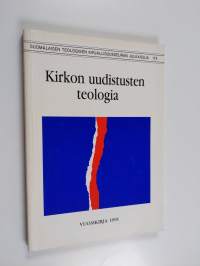 Kirkon uudistusten teologia