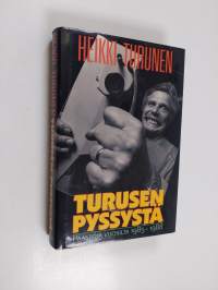 Turusen pyssystä : päästöjä vuosilta 1985-1988