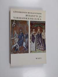 Länsimainen maalaustaide 4, Bysantti ja varhaiskeskiaika