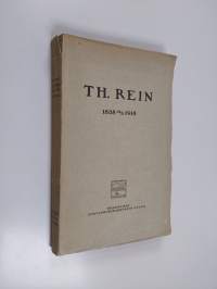 Juhlajulkaisu omistettu Th. Reinille hänen täyttäessään 80 vuotta 28 p. helmikuuta 1918 - Festskrift tillägnad Th. Rein på 80-årsdagen den 28 februari 1918 (lukem...