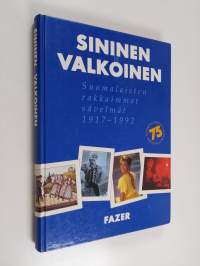 Sininen ja valkoinen : suomalaisten rakkaimmat sävelmät 1917-1992