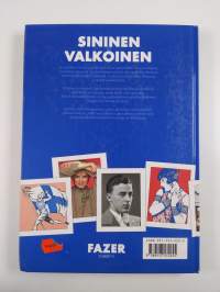 Sininen ja valkoinen : suomalaisten rakkaimmat sävelmät 1917-1992