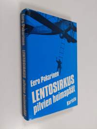 Lentosirkus Pilvien huimapäät (signeerattu, tekijän omiste)