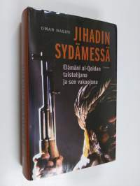 Jihadin sydämessä : elämäni al-Qaidan taistelijana ja sen vakoojana