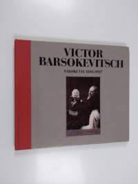 Victor Barsokevitsch : valokuvia 1893-1927