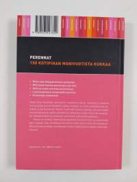 Perennat : 150 kotipihan monivuotista kukkaa