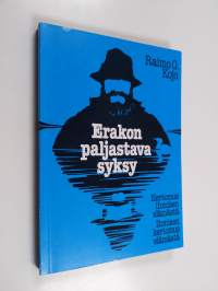 Erakon paljastava syksy : kertomus ihmisen elämästä : ihmisen kertomus elämästä