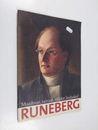 Maailmat, taivaat, tähdet laulaako? : Runeberg : Runeberg = Nordens skönhet var hans sång