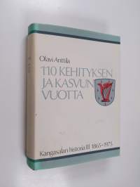 Kangasalan historia 3 :  v. 1865-1975, 110 kehityksen ja kasvun vuotta