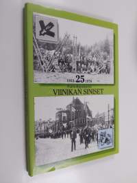 Partiolippukunta Viinikan Siniset : &quot;ole valmis, aina valmiina &quot; : 1953-1978