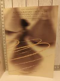 Koreografian opetus- ja oppimisprosesseista (väitöskirja)