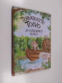 Tervatonttu Toivo ja kadonnut isoisä (signeerattu)