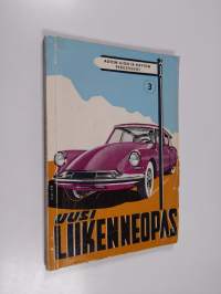 Uusi liikenneopas : auton ajon ja käytön perustiedot