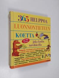 365 helppoa luonnontieteen koetta