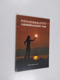 Pohjoiskalotti - mahdollisuuksien maa