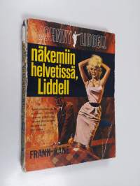 Näkemiin helvetissä, Liddell