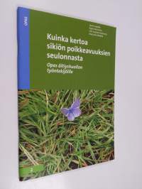 Kuinka kertoa sikiön poikkeavuuksien seulonnoista : opas äitiyshuollon työntekijöille - Opas äitiyshuollon työntekijöille - Kuinka kertoa sikiön poikkeavuuksien s...