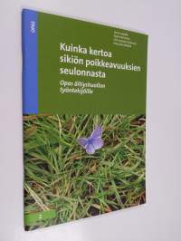 Kuinka kertoa sikiön poikkeavuuksien seulonnoista : opas äitiyshuollon työntekijöille - Opas äitiyshuollon työntekijöille - Kuinka kertoa sikiön poikkeavuuksien s...