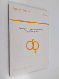 Shaping structural change in Finland : the role of women
