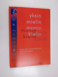 Yksin mielin monin kielin : Oulun yliopiston kielikeskus 25 v.