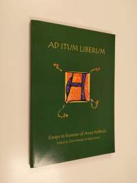 Ad itum liberum : essays in honour of Anne Helttula
