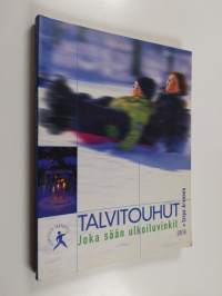 Talvitouhut : joka sään ulkoiluvinkit