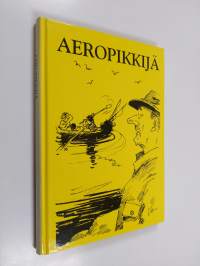 Aeropikkijä : valittuja juttuja Savon sanomista