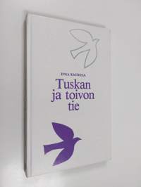 Tuskan ja toivon tie