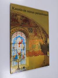 Kaunis on minun perintöosani : Turun arkkihiippakunta 1977, Vuosikirja 27