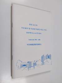 Oulun terveydenhuolto-oppilaitos : lukuvuosi 1991-1992 : vuosikertomus