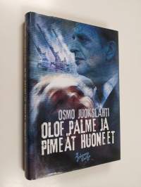 Olof Palme ja pimeät huoneet