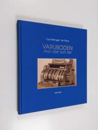 Varuboden : mot väst och öst : 1921-2011