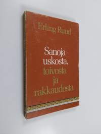 Sanoja uskosta, toivosta ja rakkaudesta