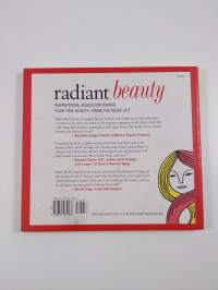 Radiant Beauty - Your Healthy and Organic Guide to Total Body Well-Being