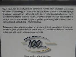Työtä ja tulevaisuutta - Oulun työvoimatoimisto 1907-2007