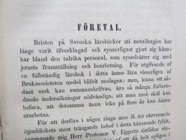 Jernet. Dess historia, frambringande och bearbetande - Handbok för alla med jernhanteringen sysselsatta personer...