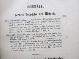 Jernet. Dess historia, frambringande och bearbetande - Handbok för alla med jernhanteringen sysselsatta personer...