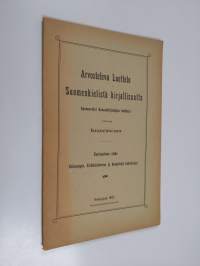 Arvosteleva luettelo suomenkielistä kirjallisuutta ; apuneuvoksi kansankirjastojen hoidossa, Ensimmäinen vihko - Uskonoppia, kirkkohistoriaa ja hengellisiä lukuki...