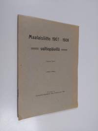 Maalaisliitto 1907-1908 valtiopäivillä