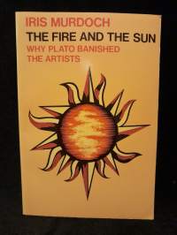 The Fire and the Sun - Why Plato Banished the Artists