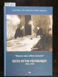 &quot;Käymme omaa erillistä sotammee&quot;. Risto Rytin päiväkirjat 1940-1944