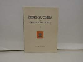 Keski-Suomea ja keskisuomalaisia I - Keski-suomalaisen osakunnan 15-vuotisjulkaisu