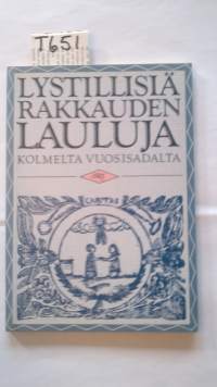 Lystillisiä rakkauden lauluja kolmelta vuosisadalta