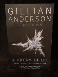 A Dream of Ice - Book Two of the Earthend Saga
