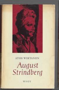 August Strindberg : ihminen ja kirjailijaKirjaWirtanen, Atos WSOY 1962