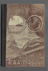 Äidin Raamattu : kertomusKirjaTaylor, Charles L. Adventtilähetys 1942