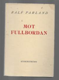 Mot fullbordanKirjaParland, Ralf ,Söderström 1944.