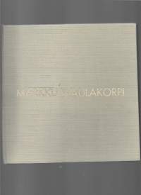 Taiteilija Markku Waulakorpi = Artist Markku WaulakorpiKirjaWaulakorpi, Markku ; Fagerström, NikoRevontuli 2002