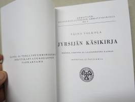 Jyrsijän käsikirja - Ammattienedistämislaitoksen ammattikirjoja, näköispainos