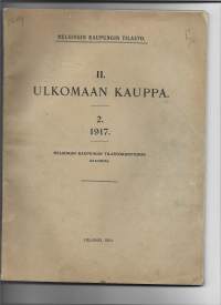 Helsingin kaupungin tilasto. 2, UlkomaankauppaKausijulkaisu 1917Helsingin kaupunki. Tilastotoimisto